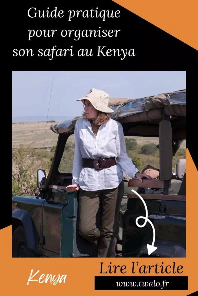 Guide pratique pour organiser votre safari au Kenya: animaux, parcs et réserves, hébergements, véhicules, budget, meilleure période.