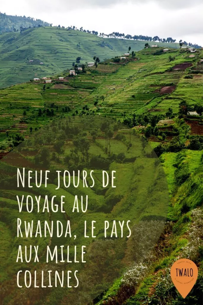 Neuf jours de voyage au Rwanda, le pays aux mille collines
