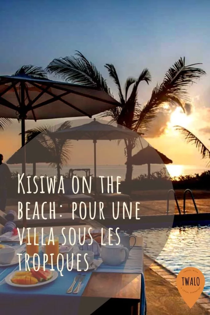 Kisiwa on the beach : pour une villa sous les tropiques 